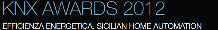 KNX AWARDS 2012 - EFFICIENZA ENERGETICA. SICILIAN HOME AUTOMATION